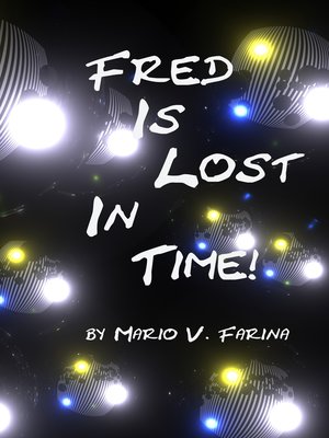 cover image of Fred Is Lost In Time!
